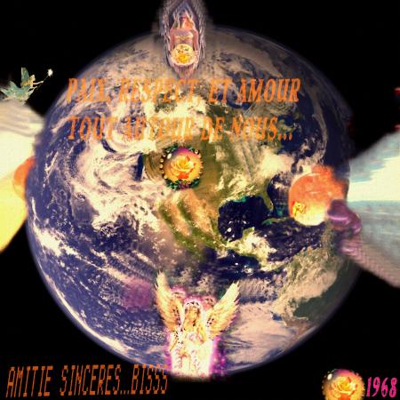 PAIX, RESPECT ET AMOUR TOUT AUTOUR DE NOUS...