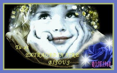 Vous �tes EXTRAORDINAIRE...